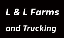 L & L Farms and Trucking